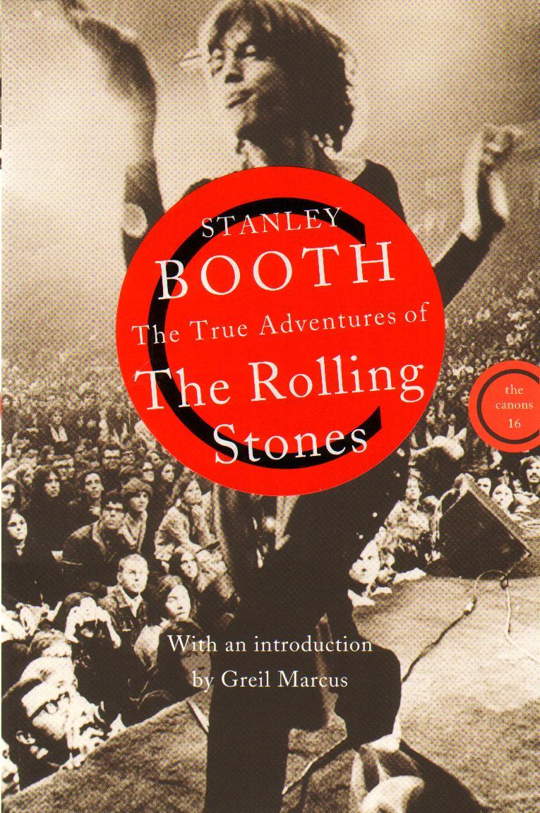 True Adventures of the Rolling Stones - Stanley Booth