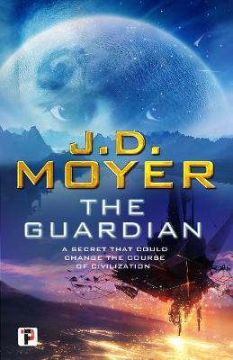 Guardian - J D Moyer