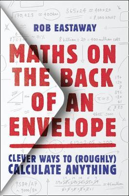Maths on the Back of an Envelope - Rob Eastaway