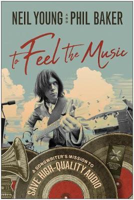 To Feel the Music - Neil Young