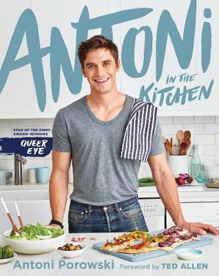 Antoni in the Kitchen - Antoni Porowski