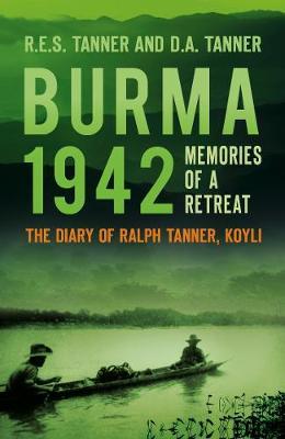 Burma 1942 - R E S Tanner
