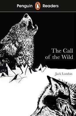 Penguin Readers Level 2: The Call of the Wild - Jack London