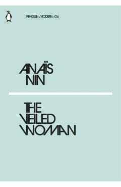 Veiled Woman - Anais Nin
