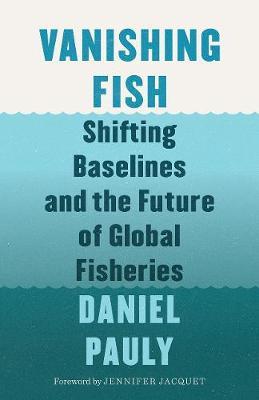 Vanishing Fish - Daniel Pauly
