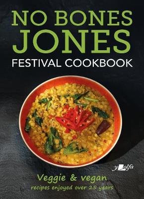 No Bones Jones Festival Cookbook - Veggie & Vegan Recipes En - Hugh Jones