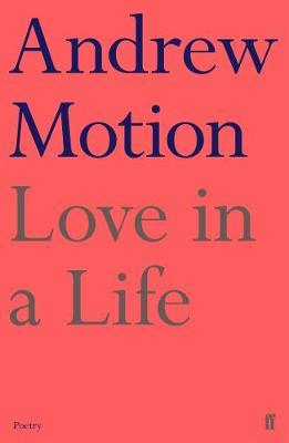 Love in a Life - Andrew Motion