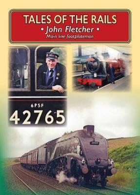 Tales of the Rails - John Fletcher