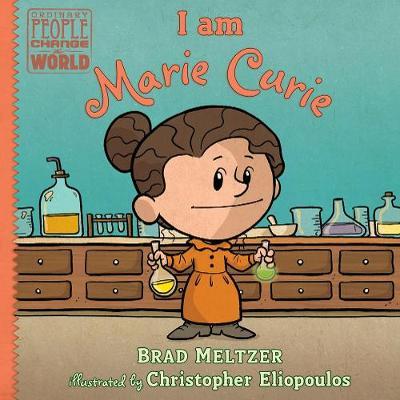 I am Marie Curie - Brad Meltzer