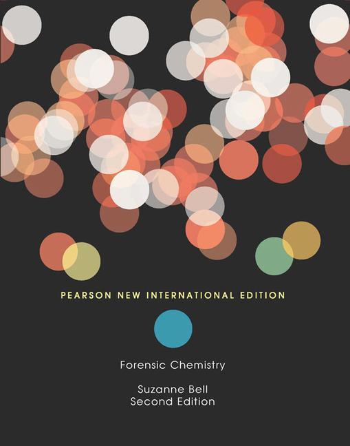 Forensic Chemistry: Pearson New International Edition - Suzanne Bell