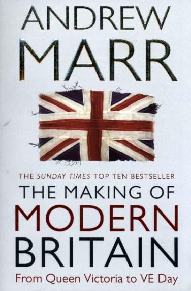 Making of Modern Britain - Andrew Marr