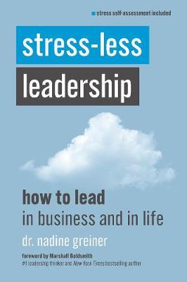 Stress-Less Leadership - Nadine Greiner