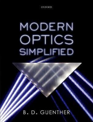 Modern Optics Simplified - Robert D Guenther