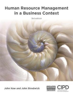 Human Resource Management in a Business Context - John John Kew