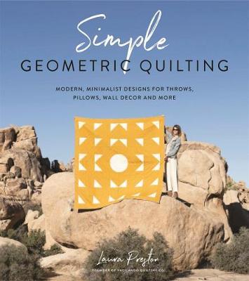 Simple Geometric Quilting - Laura Preston