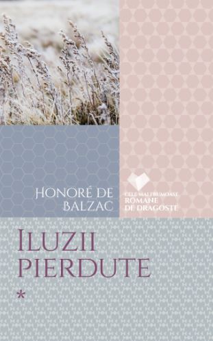 Iluzii pierdute Vol.1+2 - Honore de Balzac