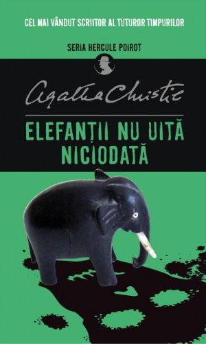 Elefantii nu uita niciodata - Agatha Christie
