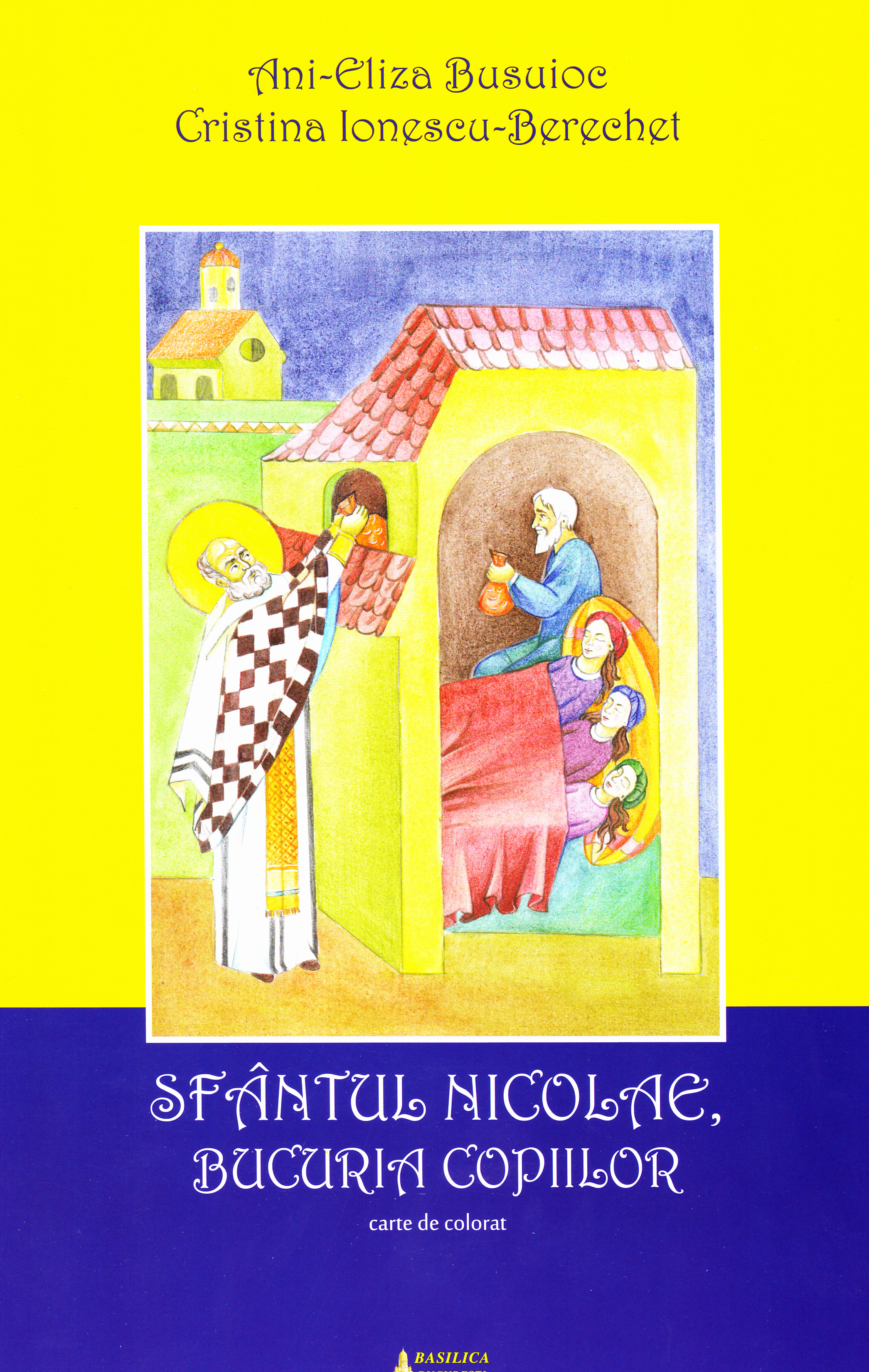 Sfantul Nicolae, Bucuria copiilor - Ani-Eliza Busuioc, Cristina Ionescu-Berechet