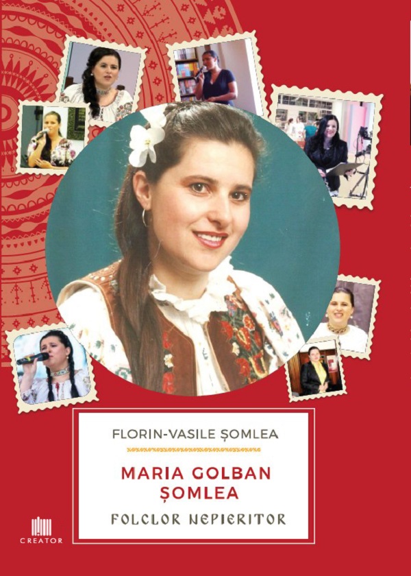 Maria Golban Somlea. Folclor Nepieritor - Florin-Vasile Somlea