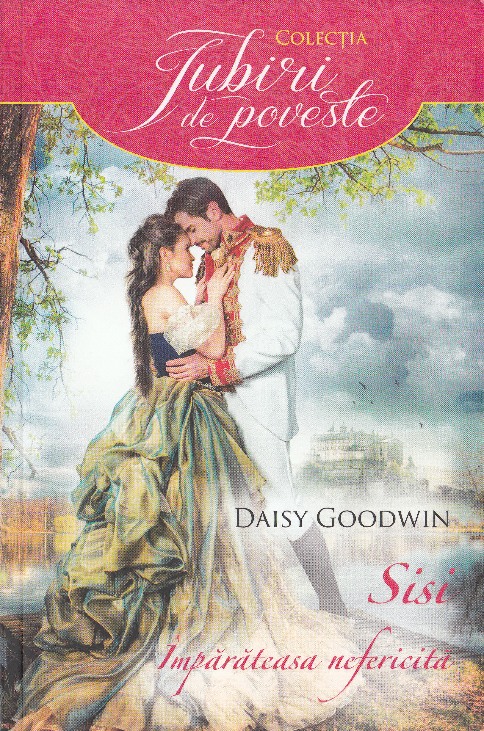 Sisi, imparateasa nefericita - Daisy Goodwin