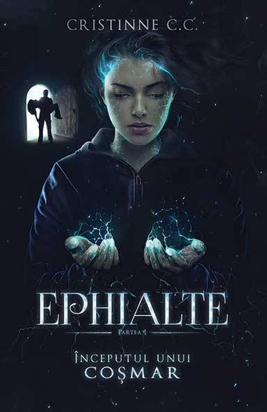 Ephialte. Inceputul unui cosmar - Cristinne C.C.