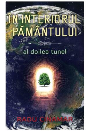 In interiorul Pamantului: Al doilea tunel - Radu Cinamar 