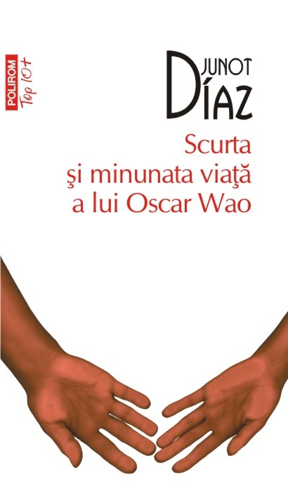 Scurta si minunata viata a lui Oscar Wao - Junot Diaz