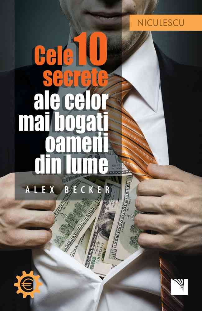 Cele 10 secrete ale celor mai bogati oameni din lume - Alex Becker