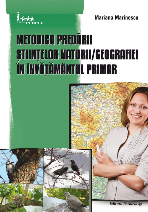 Metodica predarii Stiintelor naturii, Geografiei in invatamantul primar - Mariana Marinescu