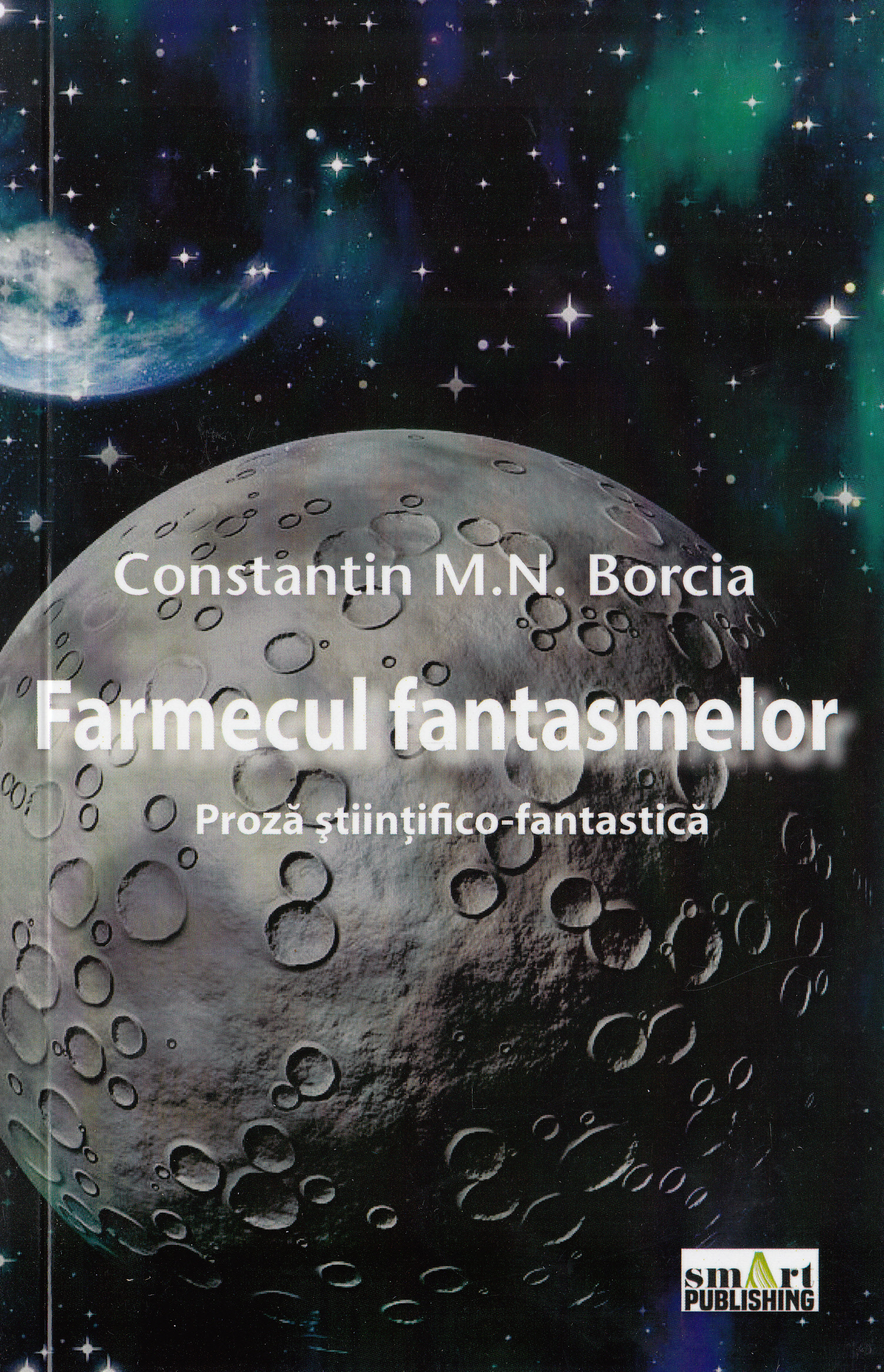 Farmecul fantasmelor - Constatin M.N. Borcia