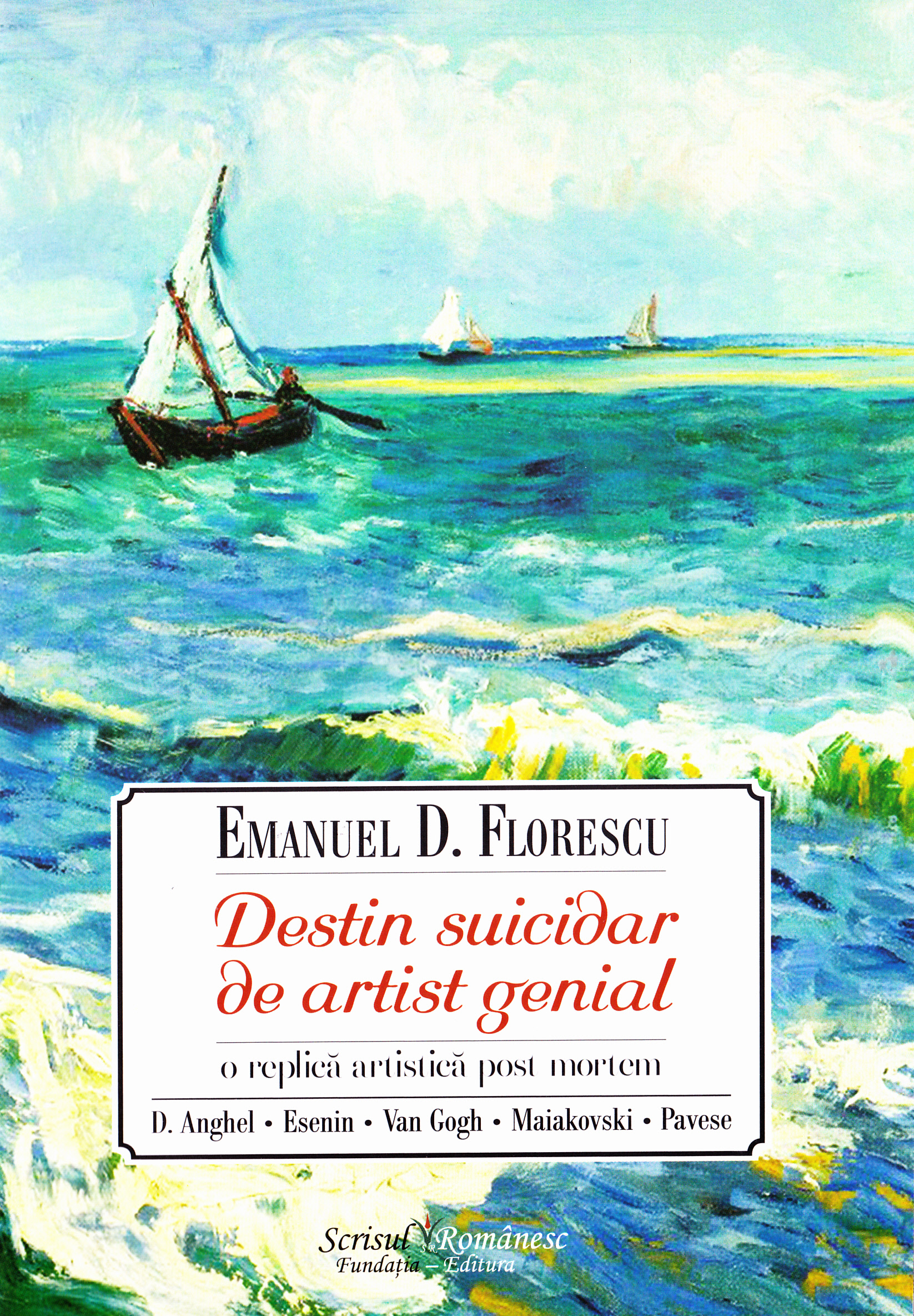 Destin suicidar de artist genial - Emanuel D. Florescu
