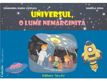 Universul, o lume nemarginita - Planse - Smaranda Maria Cioflica, Daniela Dosa