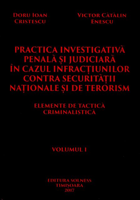 Practica investigativa penala si judiciara in cazul infractiunilor contra securitatii nationale si de terorism