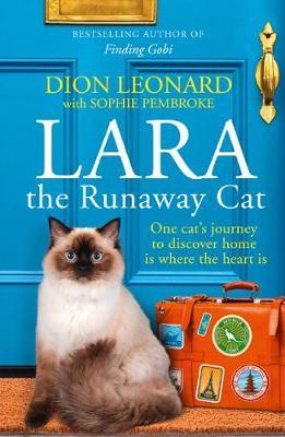 Lara The Runaway Cat - Dion Leonard