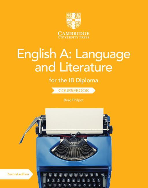 English A: Language and Literature for the IB Diploma Course - Brad Philpot