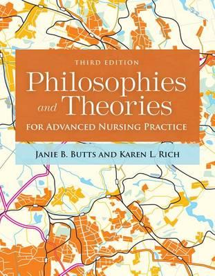 Philosophies And Theories For Advanced Nursing Practice - Janie B Butts