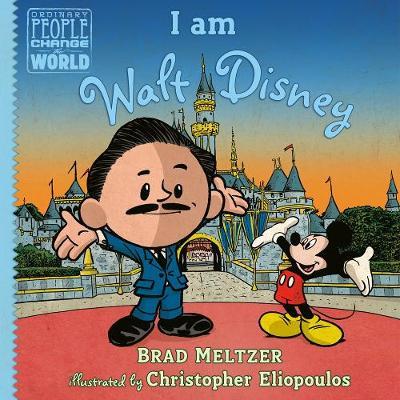 I am Walt Disney - Brad Meltzer