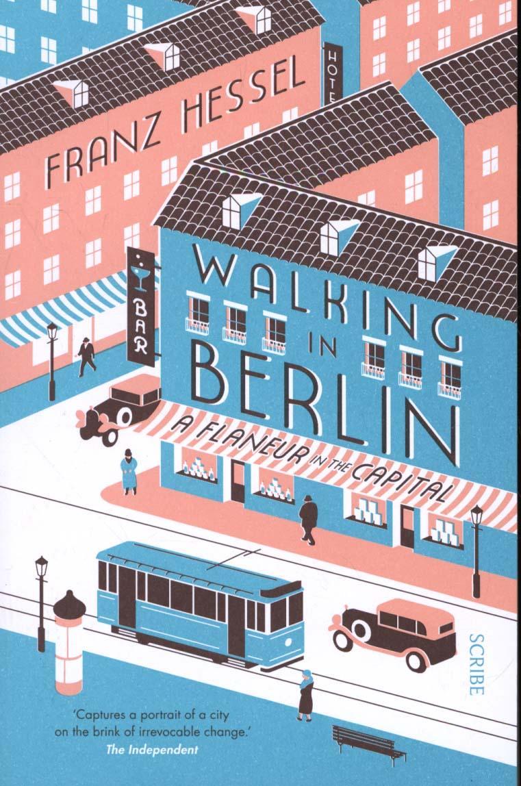 Walking in Berlin - Franz Hessel
