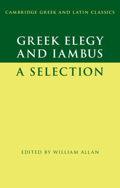 Greek Elegy and Iambus - William Allan