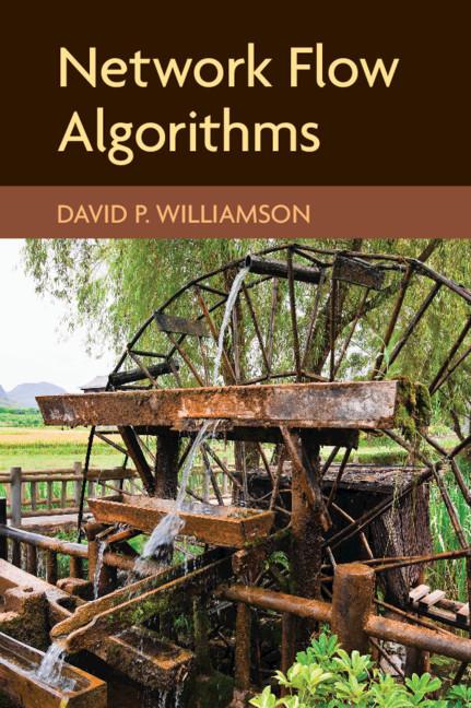 Network Flow Algorithms - David P Williamson