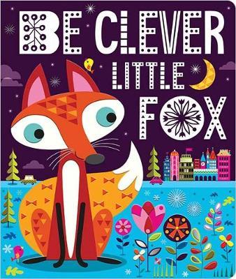 Be Clever Little Fox -  