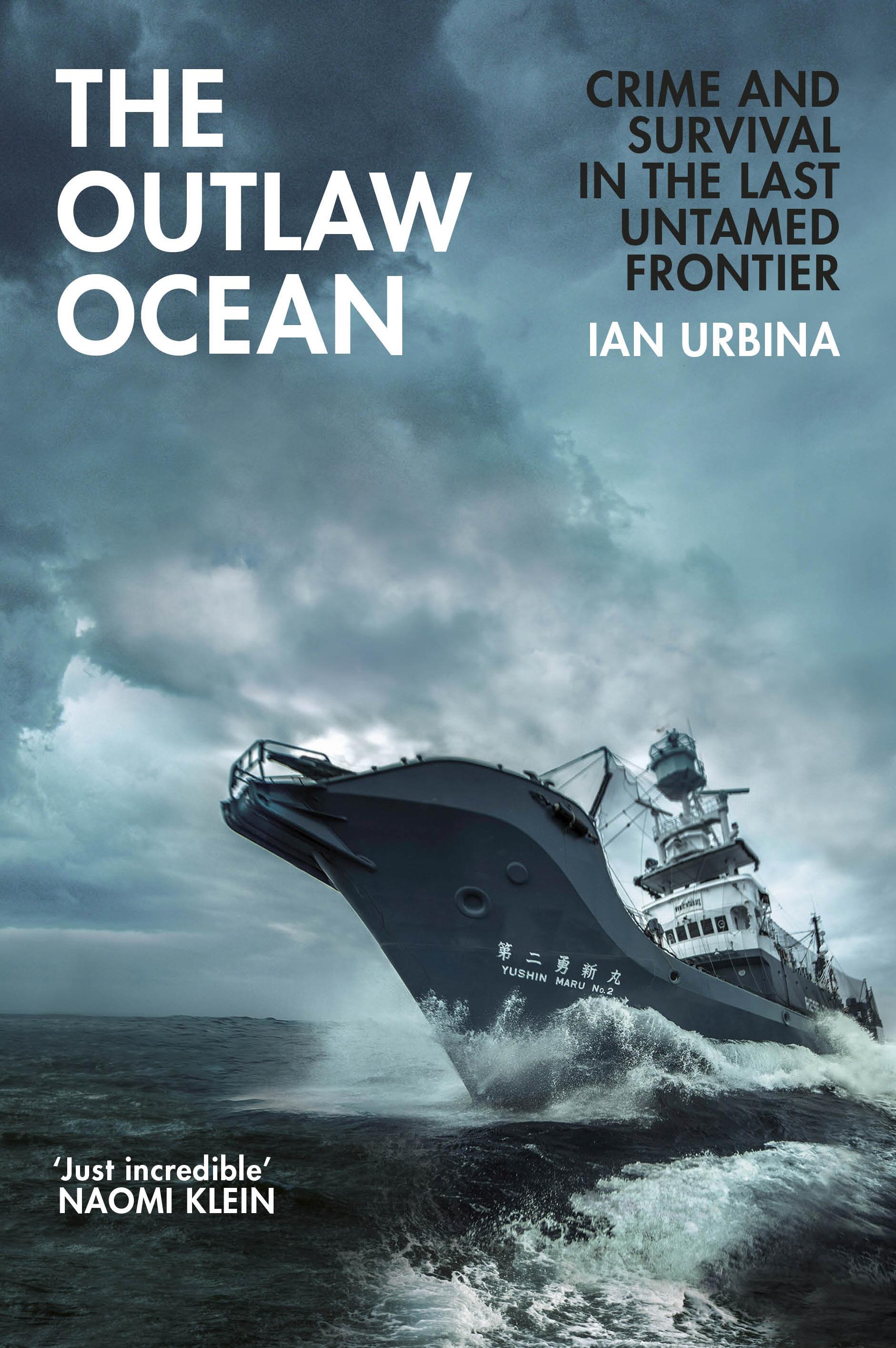 Outlaw Ocean - Ian Urbina