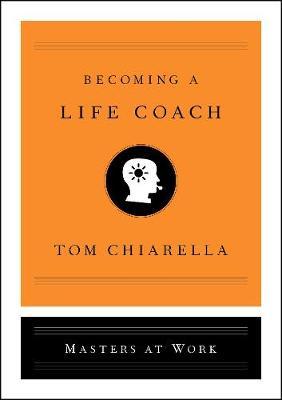 Becoming a Life Coach - Tom Chiarella