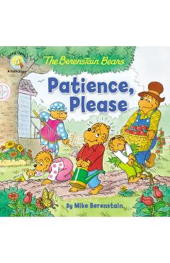 Berenstain Bears Patience, Please - Mike Berenstain
