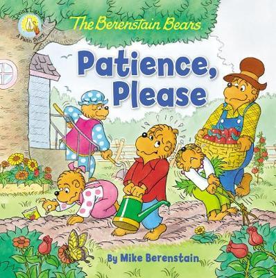 Berenstain Bears Patience, Please - Mike Berenstain