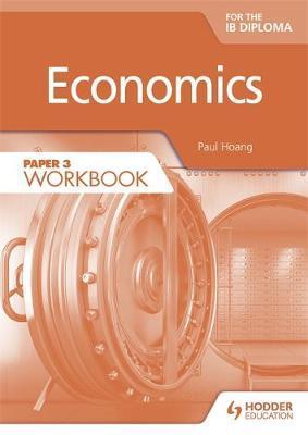 Economics for the IB Diploma Paper 3 Workbook - Paul Hoang