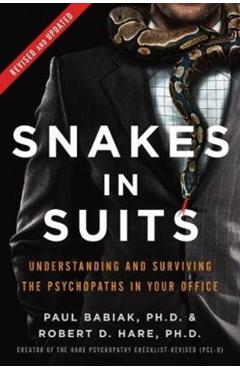 Snakes in Suits, Revised Edition - Paul Babiak