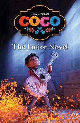 Disney Pixar Coco: The Junior Novel -  