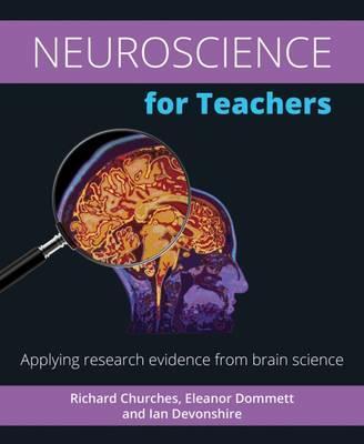 Neuroscience for Teachers - Richard Churches