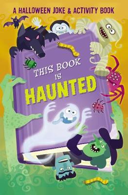 This Book is Haunted!: A Halloween Joke & Activity Book - Maggie Fischer